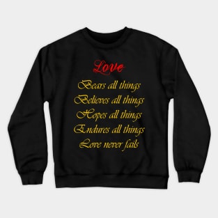 Love Never Fails Crewneck Sweatshirt